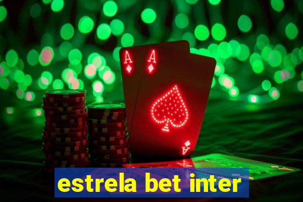 estrela bet inter